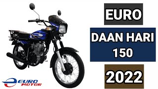 EURO DAAN HARI 150 2022 PRICE SPECS AND INSTALLMENT