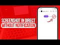 How to Take Screenshot from Instagram Without Notification in Direct