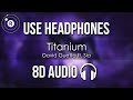 David Guetta ft. Sia - Titanium (8D AUDIO)