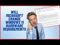 Will Microsoft Change Windows 11 Requirements