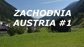 Zachodnia Austria - Przyjazd i rozeznanie #1