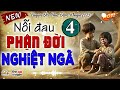 bật khóc nức nở khi nghe truyện nỖi Đau phẬn ĐỜi nghiỆt ngÃ thương số phận 2 đứa con bị thất lạc p4