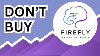 DON'T BUY Firefly Neuroscience Stock (Until You Watch This Analysis) #AIFF