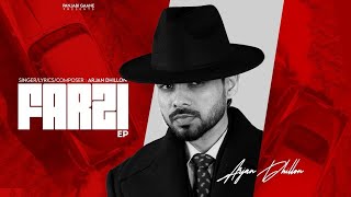 NEW SONG 2025 | FARZI (Official EP) ARJAN DHILLON | Latest Punjabi Songs 2025😈🎧