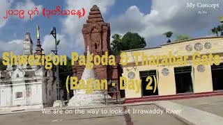 ပုဂံ ဘုရား | Bagan - Shwezigon Pagoda \u0026 Tharabar Gate