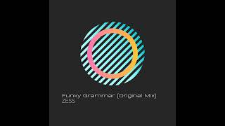 ZESS - Funky Grammar (Original Mix)