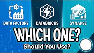 Azure Data Factory vs Databricks vs Synapse Analytics | When to Use What?
