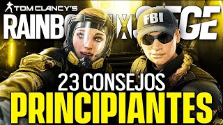 23 CONSEJOS para PRINCIPIANTES en RAINBOW SIX SIEGE