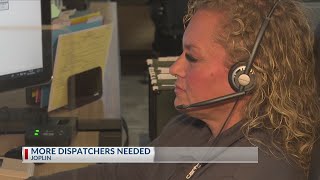 More dispatchers needed in Joplin