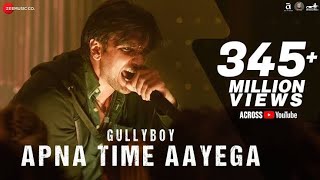 Apna Time Aayega | Apna Time Aayega Full Song | Gully Boy | Ranveer Singh & Alia Bhatt | DIVINE |