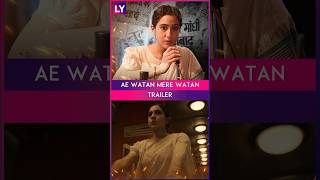 Ae Watan Mere Watan Trailer: Sara Ali Khan Is A Courageous Freedom Fighter In This Prime Video Film