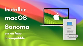 Installer macOS Sonoma sur un Mac incompatible