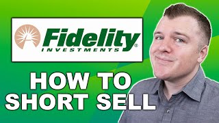 How to Short Sell with Fidelity - Full Example