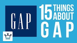 15 Things You Didn't Know About GAP