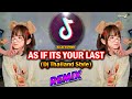 DJ AS IF ITS YOUR LAST | Dj Thailand Viral Tiktok | Dj Bharz Remix