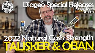 Oban 10 \u0026 Talisker 11 Natural Cask Strengh Scotch - Diageo 2022 Special Releases