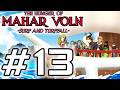 THE HUNGER OF MAHAR VOLN | Session #13 (Arc 1, Part 13)