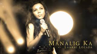 Laarni Lozada - Manalig Ka (Audio) 🎵 | Laarni