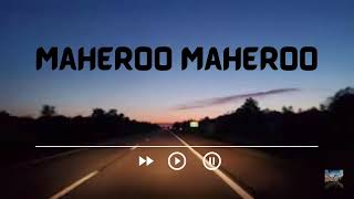 Maheroo Maheroo |HINDI| |Long-Drive Playlist|