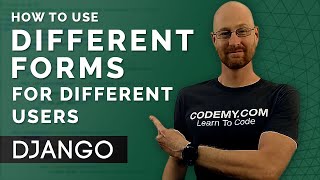 Use Different Forms For Different Users - Django Wednesdays #30