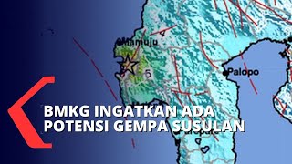 Pasca Gempa Mamuju, BMKG Peringatkan Gempa Susulan Sampai Potensi Tsunami!
