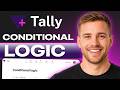 How To Use Conditional Logic In Tally Forms (Step By Step)