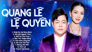 Quang Lê - Lệ Quyên - 15 Ca Khúc Song Ca Nhạc Trữ Tình Hay Nhất | LK Nhật Ký Hai Đứa Mình