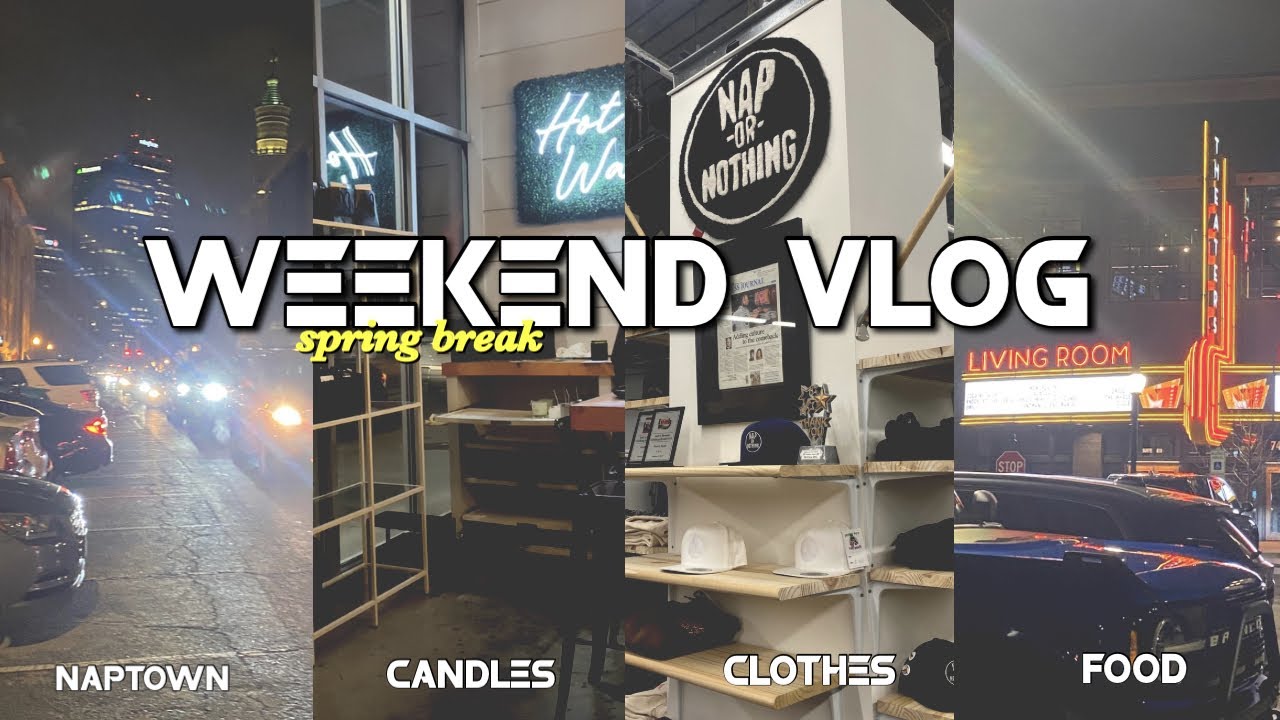 Spring Break Weekend Vlog Youtube