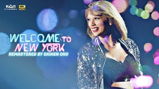 [Remastered 4K] Welcome To New York - Taylor Swift - 1989 World Tour 2015 - EAS Channel