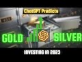 Secrets of Gold and Silver Investing with ChatGPT AI