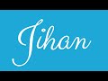 Learn how to Sign the Name Jihan Stylishly in Cursive Writing