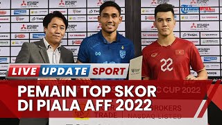 2 Pemain Sabet Gelar Top Skor Piala AFF 2022, Nguyen Tien Linh Vietnam & Teerasil Dangda Thailand