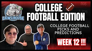 College Football Week 12 2024 Picks & Predictions | Picks From The DawgHouse CFB Edition