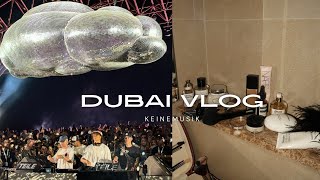 Dubai Diaries #vlog | KeineMusik Dubai