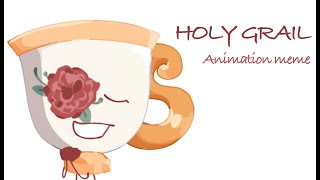 I feel like the holy grail! | Object OC | Animation Meme