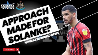 APPROACH MADE FOR SOLANKE? | NUFC TRANSFER NEWS