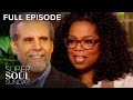 Oprah & Daniel Goleman Discuss Emotional Intelligence | Super Soul Sunday S7E2 | Full Episode | OWN