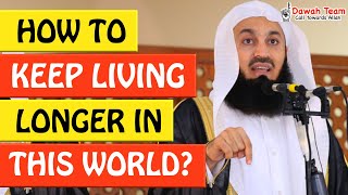 🚨HOW TO LIVING LONGER IN THIS WORLD🤔 ᴴᴰ - Mufti Menk