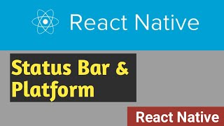 StatusBar & Platform | #15 | React Native Tutorial in Hindi