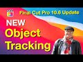 Object tracking review Final Cut Pro update 10.6 What's NEW