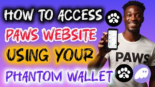 How To Access PAWS Website on Phantom Wallet