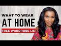 What To Wear At Home || FREE Downloadable Wardrobe List + How To Look Elegant At Home