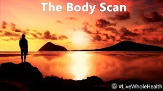 #LiveWholeHealth: The Body Scan