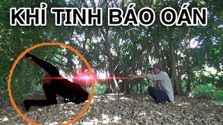 MUỐN TÈ RA KHI VÔ RỪNG GẶP VONG KHỈ TINH HUNG DỮ OÁN HẬN LOÀI NGƯỜI S.Á.T H.Ạ.I (PHIM MA)