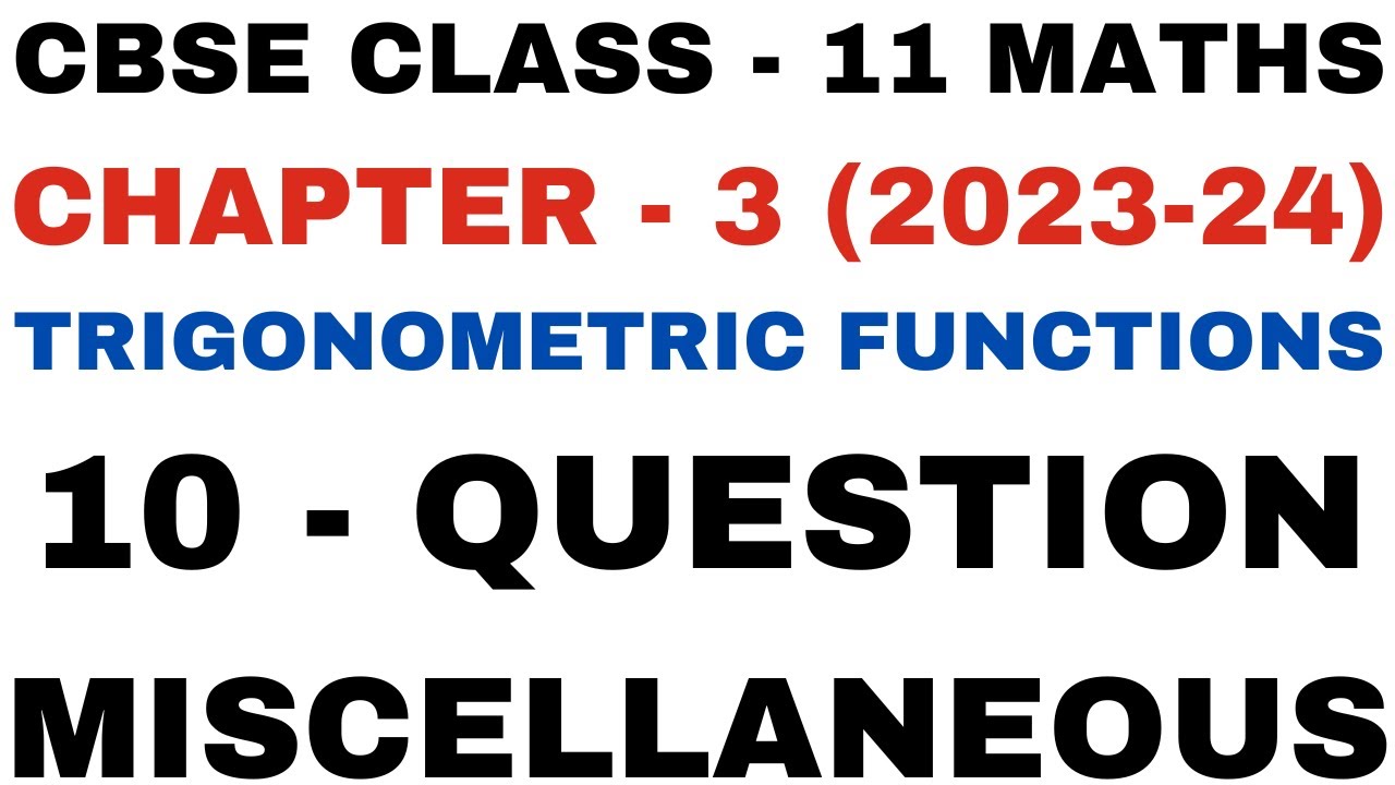 10 Question Mis Exercise L Chapter3 L Trigonometric Functions L Class