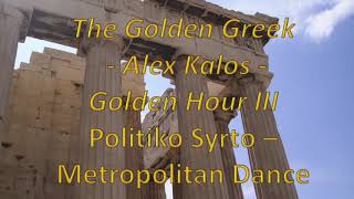 The Golden Greek (Alex Kalos) - Politiko Syrto: Metropolitan Dance