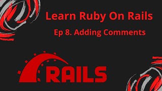 Ruby on Rails Tutorial For Beginners: Adding Comments