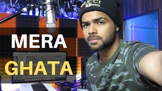 Mera Ghata (Tera Ghata remake) | Jo Tu Na mila | Badal cover