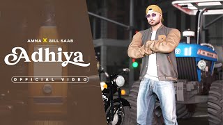 ADHIYA | AMNA | GILL SAAB MUSIC | New Punjabi Song 2024