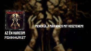 Pennhurst - Az én harcom ( Hivatalos szöveges videó / Official lyric video )